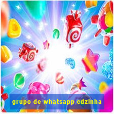 grupo de whatsapp cdzinha